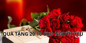 quà tặng 20 10 cho người yêu