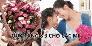 quà tặng 8 3 cho các mẹ